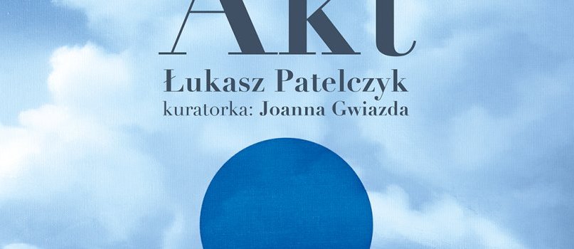 Akt / Łukasz Patelczyk - wystawa w MBWA Leszno-2510
