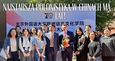 Najstarsza polonistyka w Chinach ma 70 lat-69425