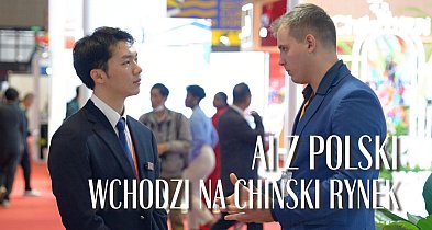 AI z Polski wchodzi na chiński rynek-70745