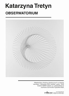 Katarzyna Tretyn "Obserwatorium" /wystawa
