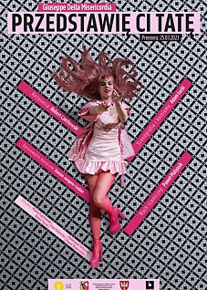 Spektakl dla widzów dorosłych "Przedstawię ci tatę"