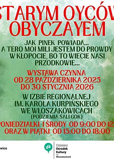 „Starym Ojców Obyczajem” – Nowa wystawa w Izbie Regionalnej im. Karola Kurpińskiego we Włoszakowicach