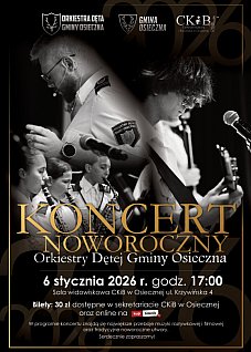 KONCERT NOWOROCZNY ORKIESTRY DĘTEJ GMINY OSIECZNA