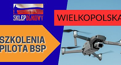 Drony z kamerą termowizyjną i szkolenia pilota BSP ze 100% dofinansowaniem