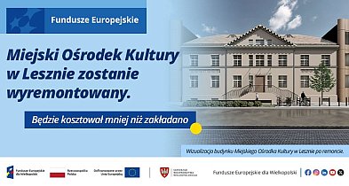 Miejski Ośrodek Kultury w Lesznie zostanie wyremontowany