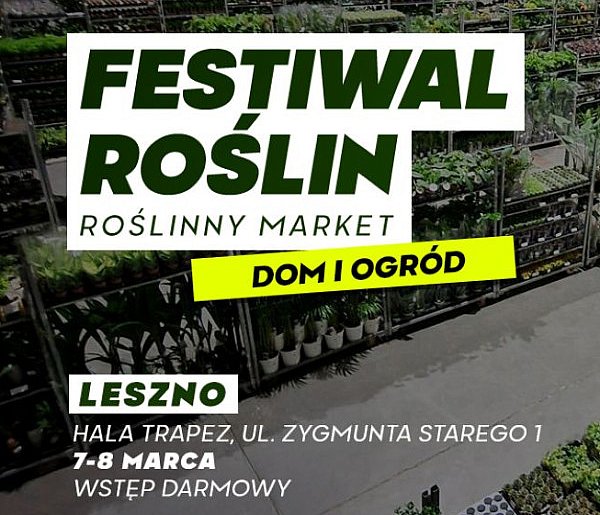 Wiosenna edycja Festiwalu Roślin w Lesznie! Konkurs dla czytelników! (film)