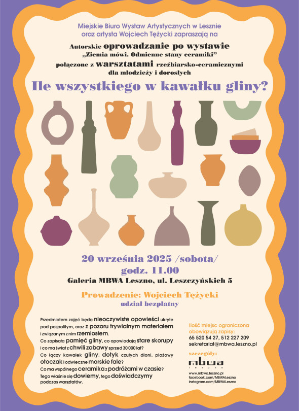 Wojciech Tężycki "Ile wszystkiego w kawałku gliny?" autorskie oprowadzanie po wystawie połączone z warsztatami rzeźbiarsko-ceramicznymi w MBWA Leszno